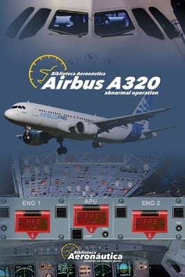 Airbus A320: Abnormal Operation Paperback Independently Published