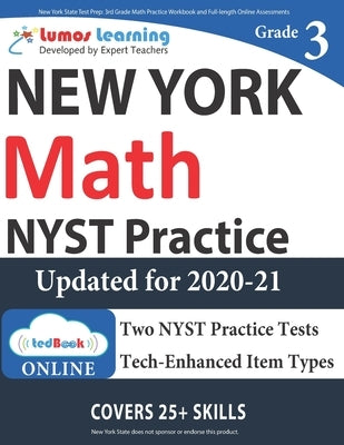 New York State Test Prep: 3rd Grade Math Practice Workbook and Full-length Online Assessments: NYST Study Guide Paperback Lumos Learning
