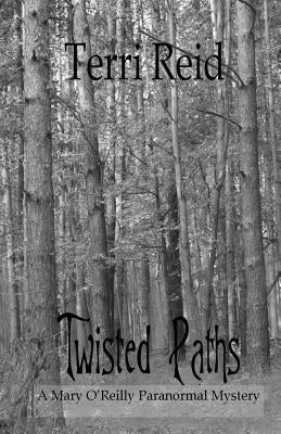 Twisted Paths: A Mary O'Reilly Paranormal Mystery - Book Nine Paperback Createspace Independent Publishing Platform