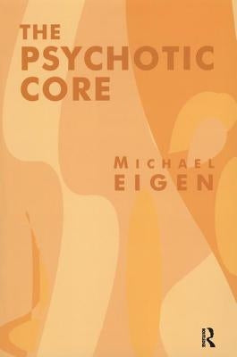 The Psychotic Core Paperback Routledge