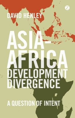 Asia-Africa Development Divergence Paperback Bloomsbury Publishing PLC