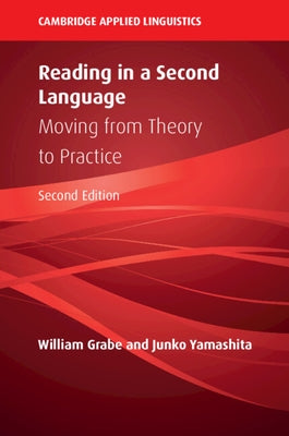 Reading in a Second Language: Moving from Theory to Practice Paperback Cambridge University Press
