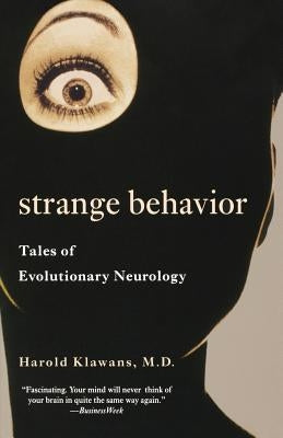 Strange Behavior: Tales of Evolutionary Neurology Paperback W. W. Norton & Company