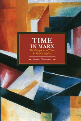 Time in Marx: The Categories of Time in Marx's Capital Paperback Haymarket Books