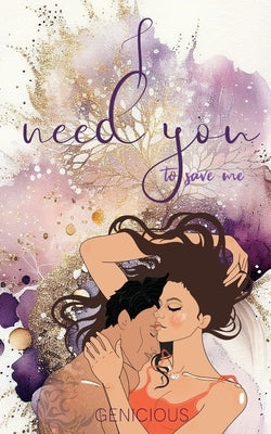 I Need You To Save Me Paperback Genicious