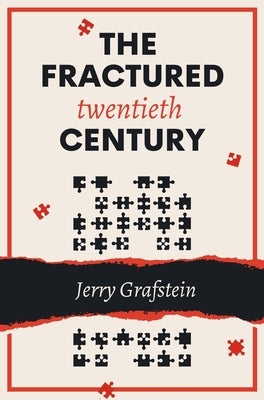 The Fractured Twentieth Century Paperback Mosaic Press