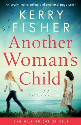 Another Woman's Child: An utterly heartbreaking and emotional page-turner Paperback Bookouture