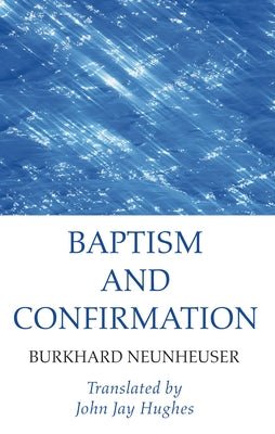 Baptism and Confirmation Paperback Wipf & Stock Publishers