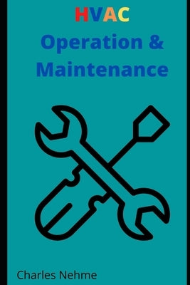 HVAC Operation & Maintenance Paperback Independently Published