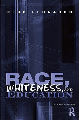 Race, Whiteness, and Education Paperback Routledge