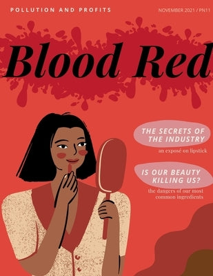 Project NEXT: Blood Red, An Exposé of the Makeup Industry Paperback Lulu.com