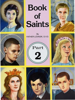 Book of Saints (Part 2): Super-Heroes of Godvolume 2 Paperback Catholic Book Publishing