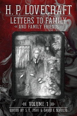 Letters to Family and Family Friends, Volume 1: 1911-⁠1925 Paperback Hippocampus Press