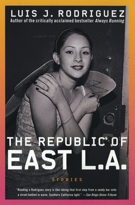 The Republic of East La: Stories Paperback Rayo