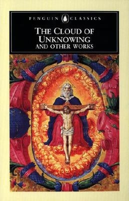 The Cloud of Unknowing and Other Works Paperback Penguin Group