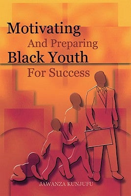Motivating and Preparing Black Youth for Success Paperback African American Images