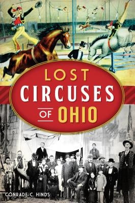 Lost Circuses of Ohio Paperback History Press