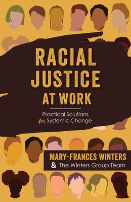 Racial Justice at Work: Practical Solutions for Systemic Change Paperback Berrett-Koehler Publishers