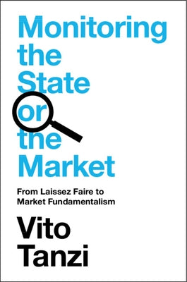 Monitoring the State or the Market: From Laissez Faire to Market Fundamentalism Paperback Cambridge University Press