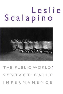 The Public World/Syntactically Impermanence Paperback Wesleyan University Press