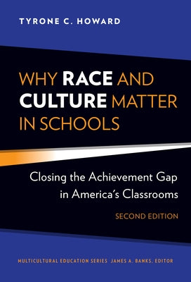 Why Race and Culture Matter in Schools: Closing the Achievement Gap in America's Classrooms Paperback Teachers College Press