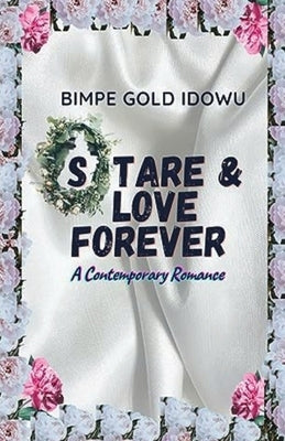 Stare and Love Forever: A Contemporary Romance Paperback Seed Publishing House