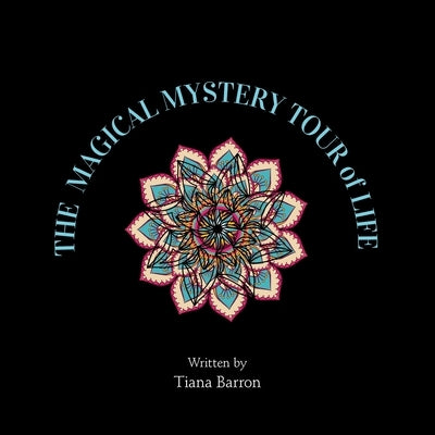 The Magical Mystery Tour of Life Paperback Balboa Press