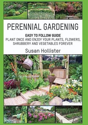 Paperback book titled "Perennial Gardening: Easy To Follow Guide" showing a colorful garden scene on the cover.
