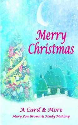 Merry Christmas; A Card & More Paperback Createspace Independent Publishing Platform