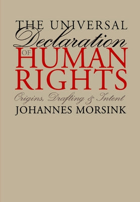 The Universal Declaration of Human Rights: Origins, Drafting, and Intent Paperback University of Pennsylvania Press