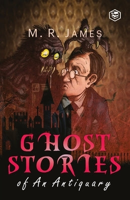 Ghost Stories of an Antiquary Paperback Sanage Publishing House