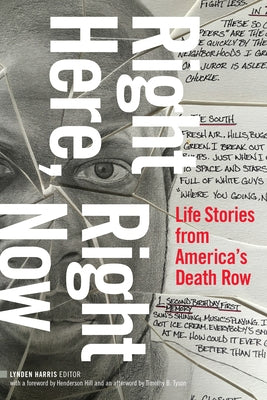 Right Here, Right Now: Life Stories from America's Death Row Duke University Press