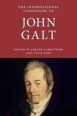 International Companion to John Galt Paperback Scottish Literature International