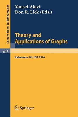 Theory and Applications of Graphs: Proceedings, Michigan, May 11 - 15, 1976 Paperback Springer