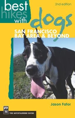 Best Hikes with Dogs San Francisco Bay Area & Beyond Mountaineers Books