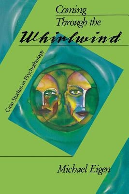 Coming Through the Whirlwind: Case Studies in Psychotherapy Paperback Chiron Publications