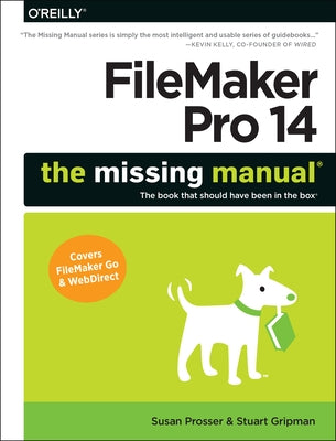 FileMaker Pro 14: The Missing Manual Paperback O'Reilly Media