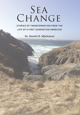 Sea Change: Stories of Transformation from the Life of a First Generation American Paperback Outskirts Press