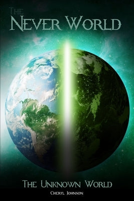 The Never World: The Unknown World Paperback Createspace Independent Publishing Platform
