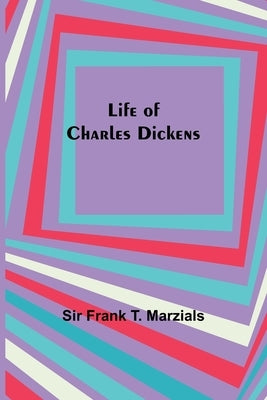 Life of Charles Dickens Paperback Alpha Edition