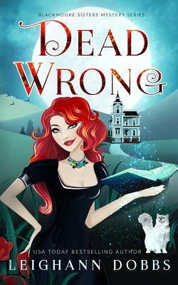 Dead Wrong Paperback Leighann Dobbs Publishing