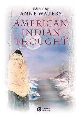 American Indian Thought: Philosophical Essays Paperback Wiley-Blackwell
