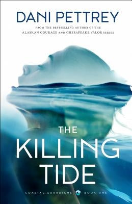 The Killing Tide Bethany House Publishers