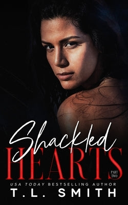 Shackled Hearts: (Lucas & Chanel #2) Paperback Independently Published