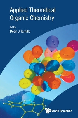 Applied Theoretical Organic Chemistry Paperback World Scientific Publishing Europe Ltd