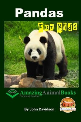 Pandas For Kids - Amazing Animal Books for Young Readers Paperback Createspace Independent Publishing Platform