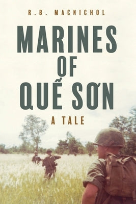 Marines of Quế Sơn: A Tale Paperback FriesenPress