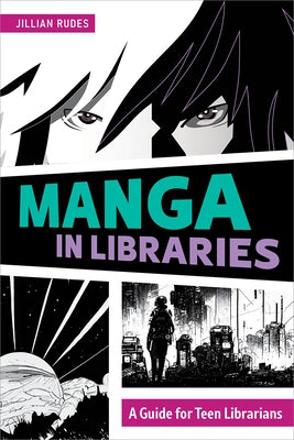 Manga in Libraries Paperback ALA Editions