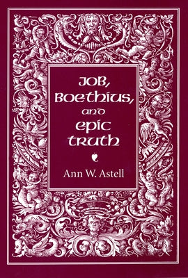 Job, Boethius, and Epic Truth Paperback Cornell University Press