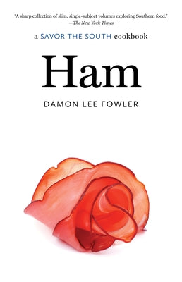 Ham: A Savor the South Cookbook Paperback University of North Carolina Press
